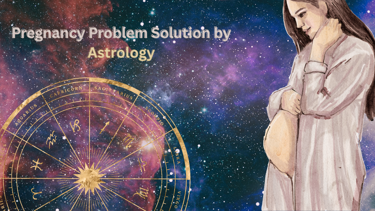 Pregnancy Problem Solution by Astrology